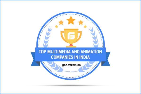 Top Multimedia and Animation Agency in India - GoodFirms